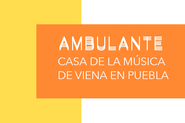 Ambulante en: Casa de la Música de Viena en Puebla