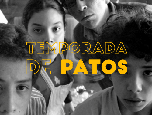 Ciclo de Cine Latinoamericano: Temporada de Patos