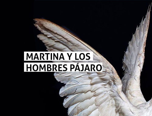 Viernes de Cine y Teatro: Martina y los Hombres Pájaro