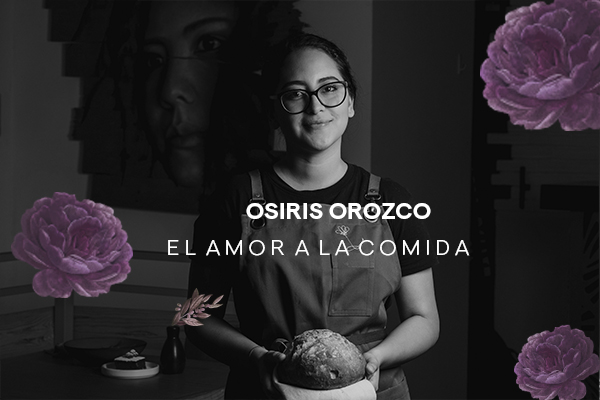 Osiris Orozco: El amor a la comida