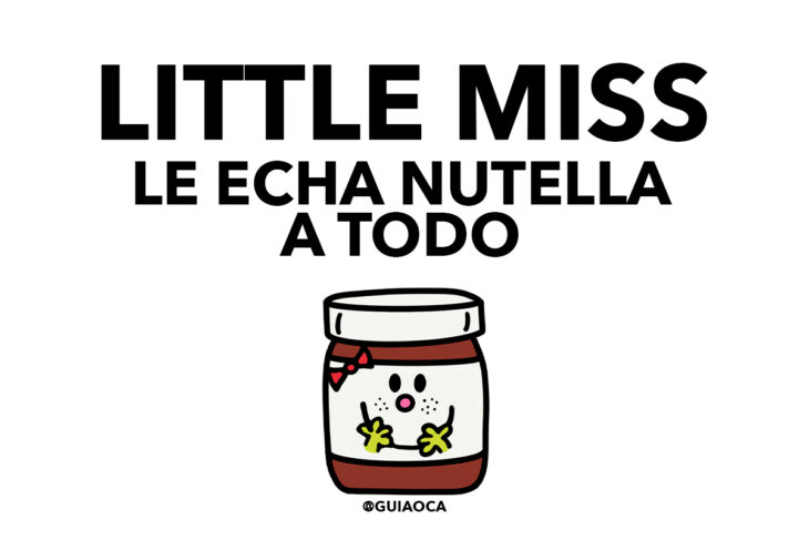 Little Miss Todo Relleno de Nutella